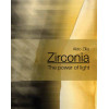 ZIRCONIA THE POWER OF LIGHT - ALDO ZILIO